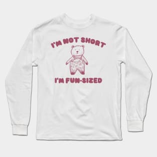 I'm Not Short I'm Fun-Sized, Cartoon Meme Top, Gift For Her Y2K Long Sleeve T-Shirt